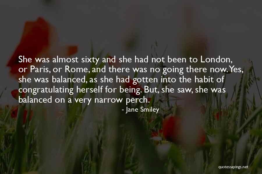 The Habit Of Being Quotes By Jane Smiley