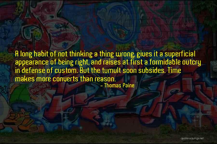 The Habit Of Being Quotes By Thomas Paine