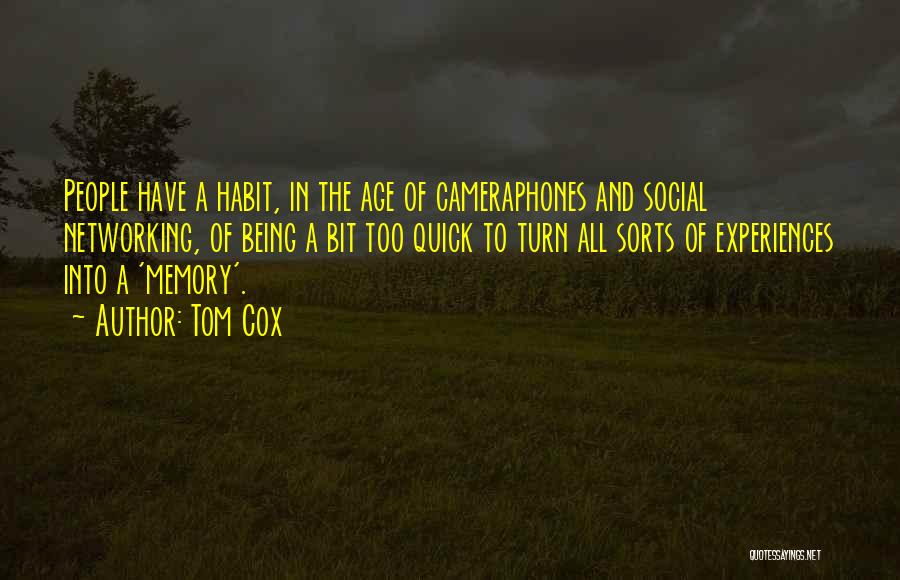 The Habit Of Being Quotes By Tom Cox