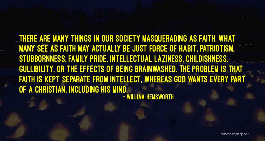 The Habit Of Being Quotes By William Hemsworth