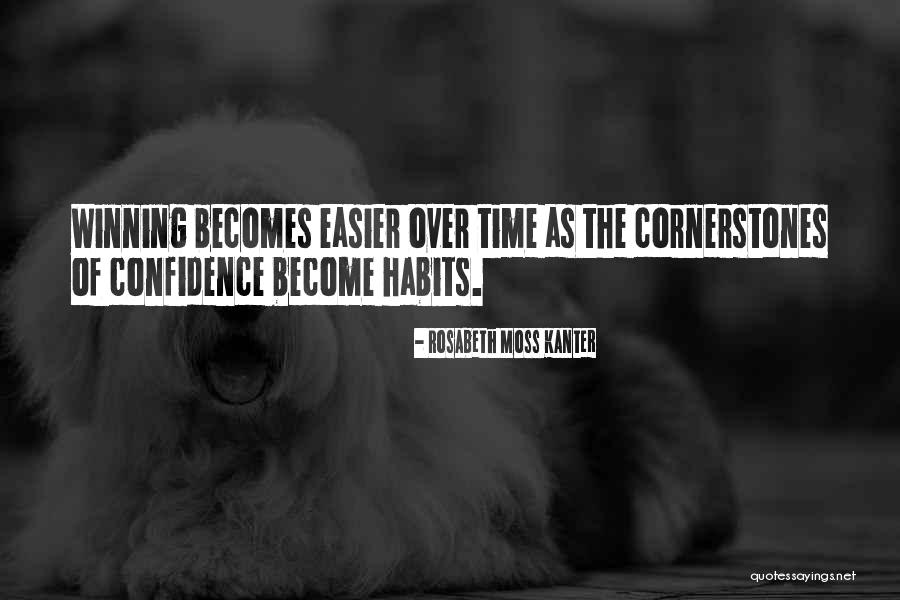 The Habit Of Winning Quotes By Rosabeth Moss Kanter The Habit Of Winning Quotes By Rosabeth Moss Kanter
