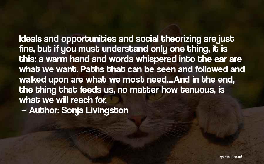 The Hand That Feeds You Quotes By Sonja Livingston