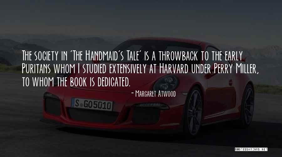 The Handmaid S Tale Quotes By Margaret Atwood The Handmaid S Tale Quotes By Margaret Atwood