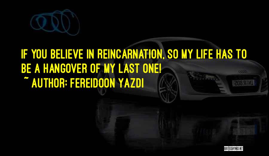 The Hangover 3 Quotes By Fereidoon Yazdi