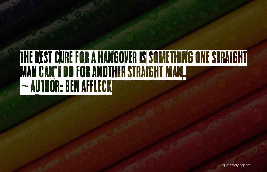 The Hangover Quotes By Ben Affleck