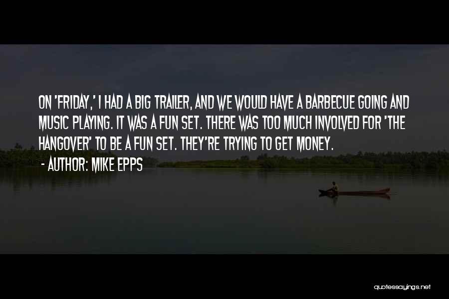 The Hangover Quotes By Mike Epps