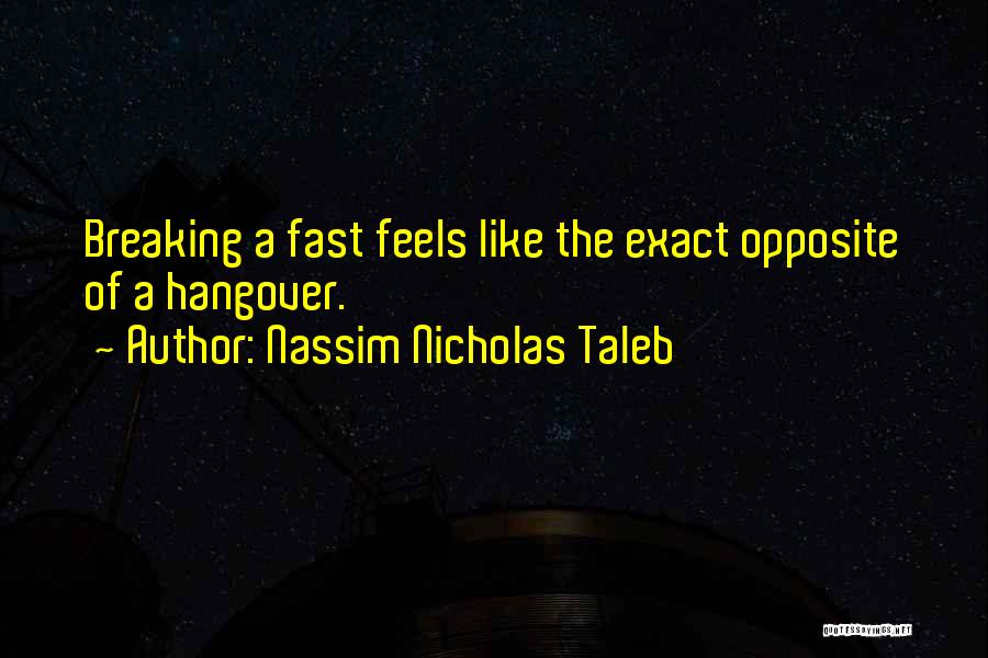 The Hangover Quotes By Nassim Nicholas Taleb