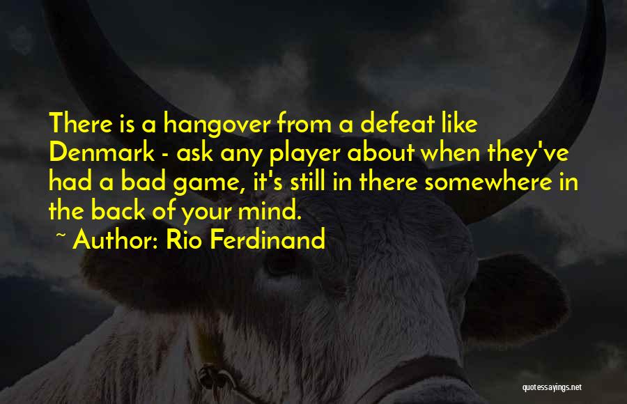 The Hangover Quotes By Rio Ferdinand
