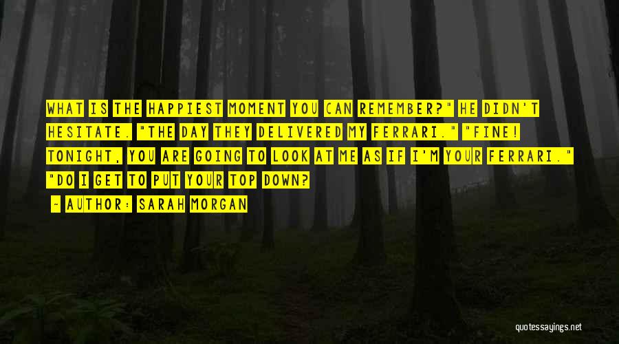 The Happiest Moment Quotes By Sarah Morgan