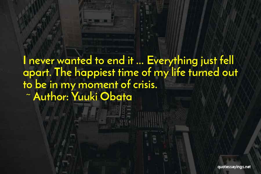 The Happiest Moment Quotes By Yuuki Obata