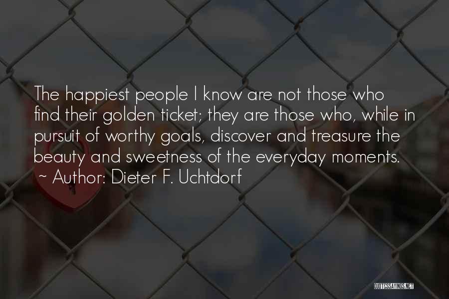 The Happiest Moments Quotes By Dieter F. Uchtdorf