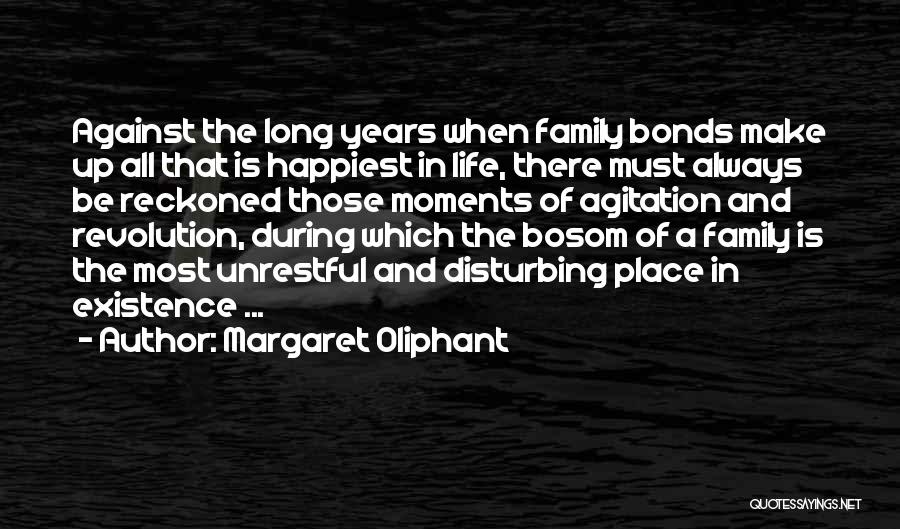 The Happiest Moments Quotes By Margaret Oliphant