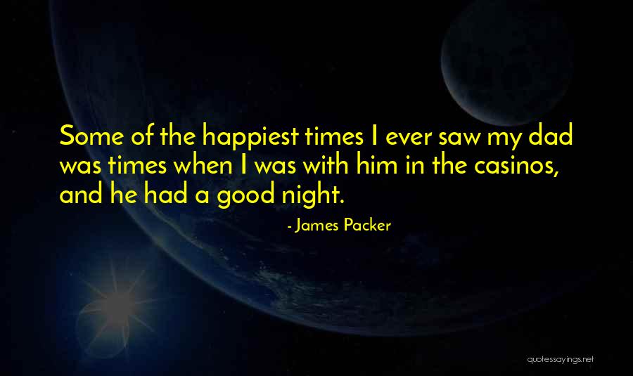 The Happiest Quotes By James Packer The Happiest Quotes By James Packer