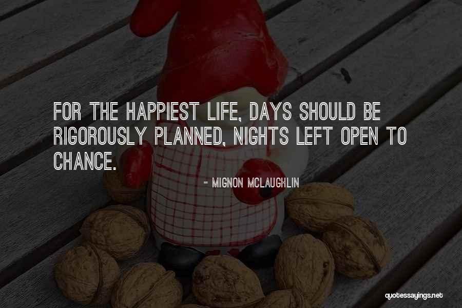 The Happiest Quotes By Mignon McLaughlin The Happiest Quotes By Mignon McLaughlin