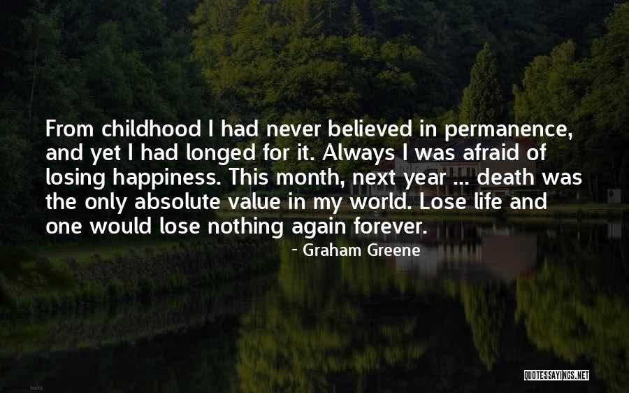 The Happiness Of Childhood Quotes By Graham Greene The Happiness Of Childhood Quotes By Graham Greene