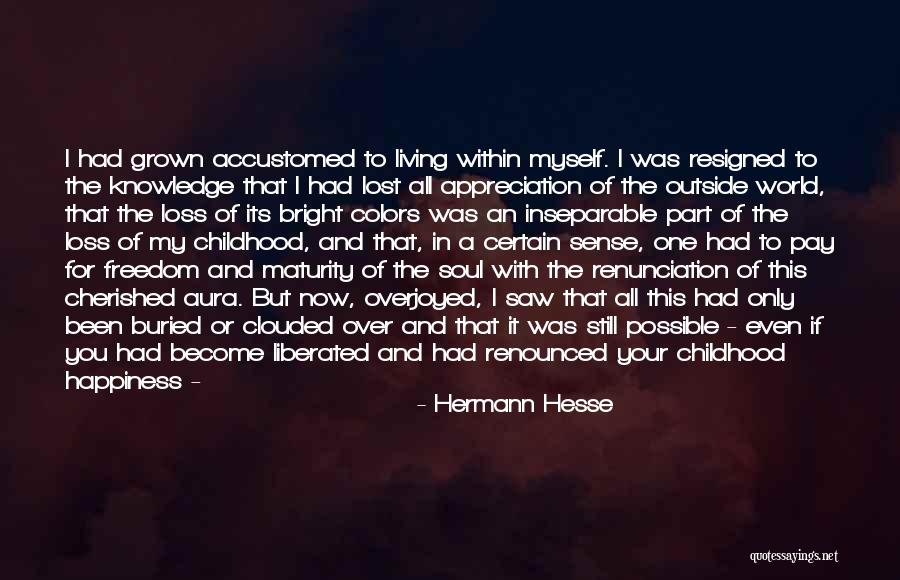 The Happiness Of Childhood Quotes By Hermann Hesse The Happiness Of Childhood Quotes By Hermann Hesse