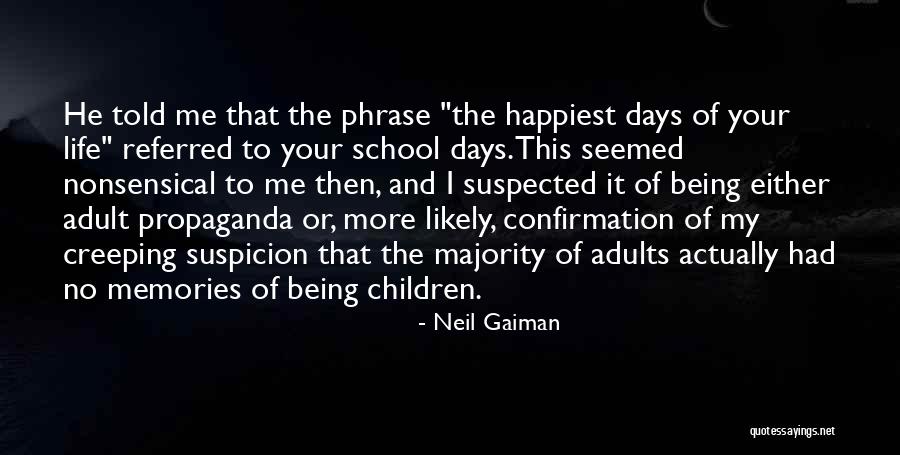 The Happiness Of Childhood Quotes By Neil Gaiman The Happiness Of Childhood Quotes By Neil Gaiman