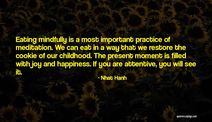 The Happiness Of Childhood Quotes By Nhat Hanh The Happiness Of Childhood Quotes By Nhat Hanh