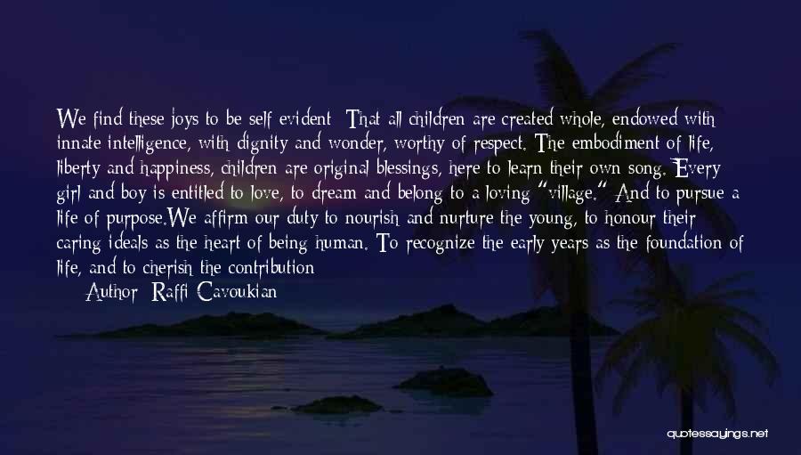 The Happiness Of Life Quotes By Raffi Cavoukian The Happiness Of Life Quotes By Raffi Cavoukian