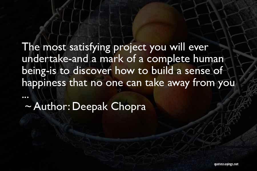 The Happiness Project Best Quotes By Deepak Chopra