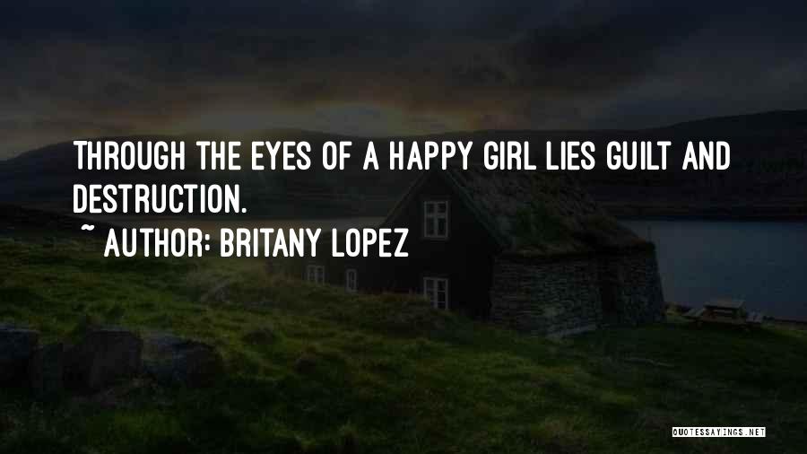 The Happy Girl Quotes By Britany Lopez
