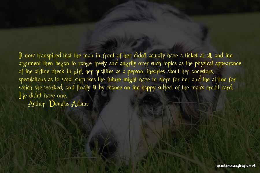 The Happy Girl Quotes By Douglas Adams