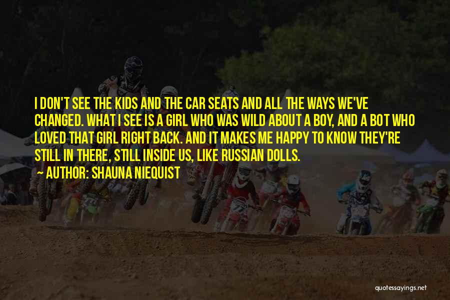 The Happy Girl Quotes By Shauna Niequist