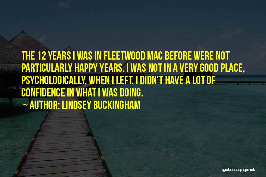 The Happy Place Quotes By Lindsey Buckingham