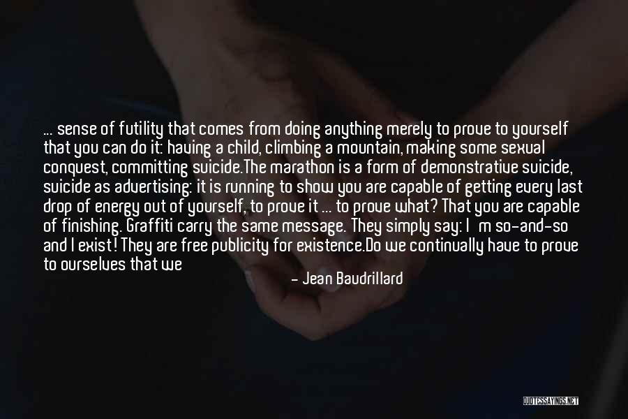 The Harbinger Quotes By Jean Baudrillard The Harbinger Quotes By Jean Baudrillard