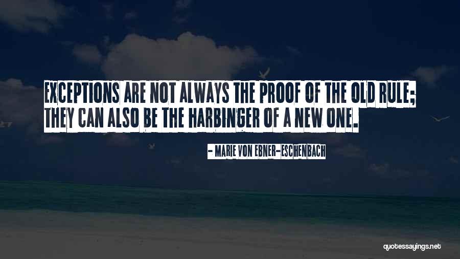 The Harbinger Quotes By Marie Von Ebner-Eschenbach The Harbinger Quotes By Marie Von Ebner-Eschenbach