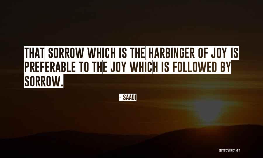 The Harbinger Quotes By Saadi The Harbinger Quotes By Saadi