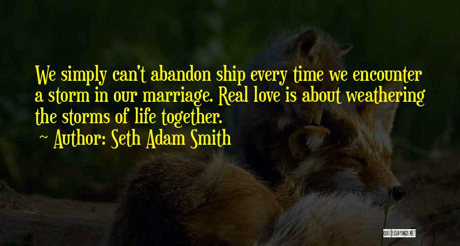 The Hard Times Of Love Quotes By Seth Adam Smith