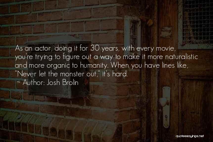 The Hard Way Movie Quotes By Josh Brolin