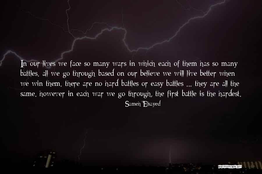 The Hardest Battle Quotes By Sameh Elsayed The Hardest Battle Quotes By Sameh Elsayed