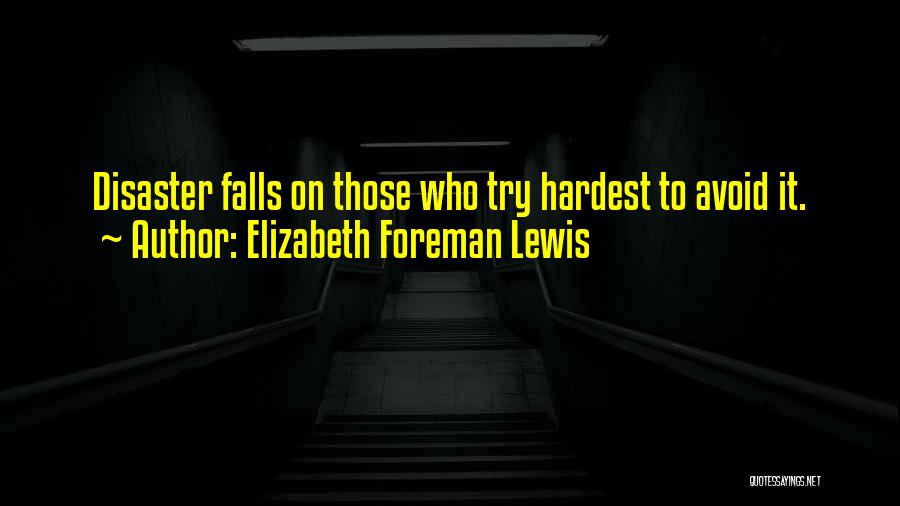 The Hardest Fall Quotes By Elizabeth Foreman Lewis