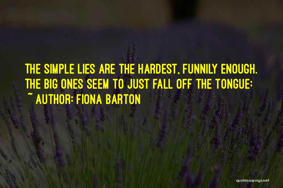 The Hardest Fall Quotes By Fiona Barton