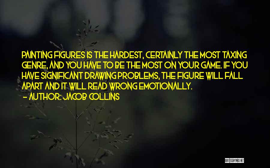 The Hardest Fall Quotes By Jacob Collins