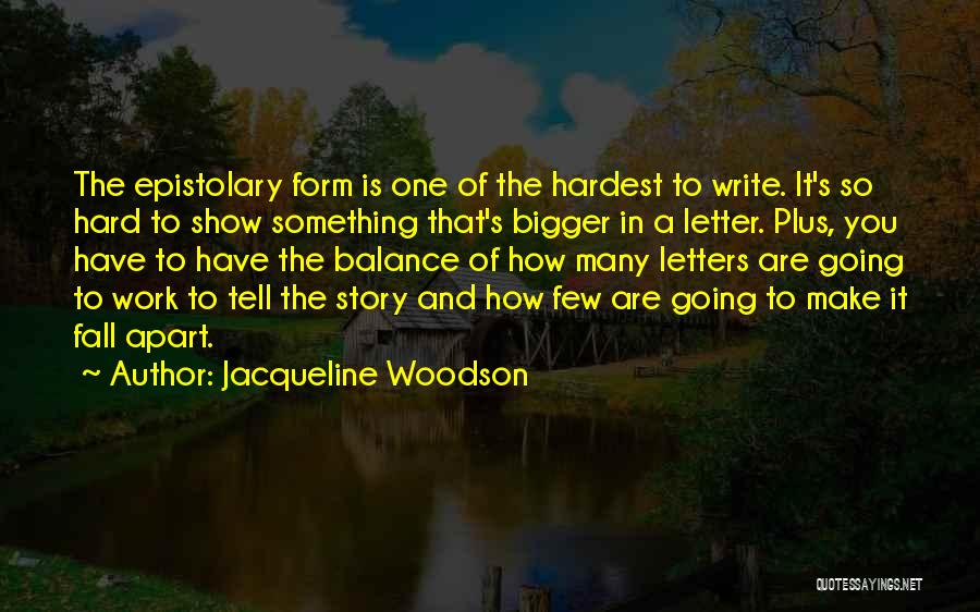 The Hardest Fall Quotes By Jacqueline Woodson