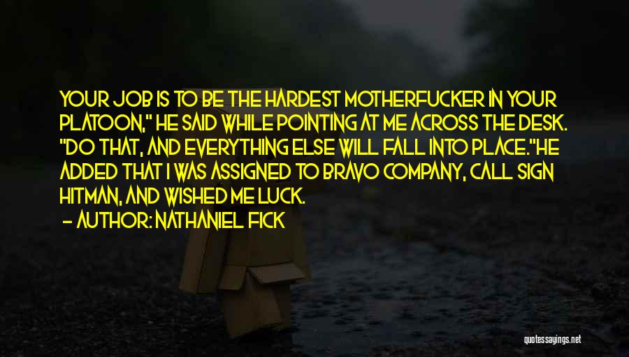 The Hardest Fall Quotes By Nathaniel Fick