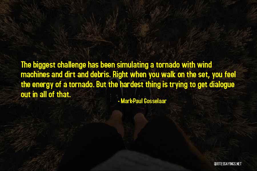 The Hardest Thing And The Right Thing Quotes By Mark-Paul Gosselaar The Hardest Thing And The Right Thing Quotes By Mark-Paul Gosselaar