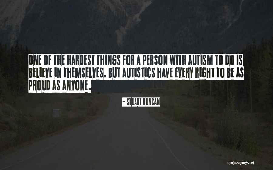 The Hardest Thing And The Right Thing Quotes By Stuart Duncan The Hardest Thing And The Right Thing Quotes By Stuart Duncan