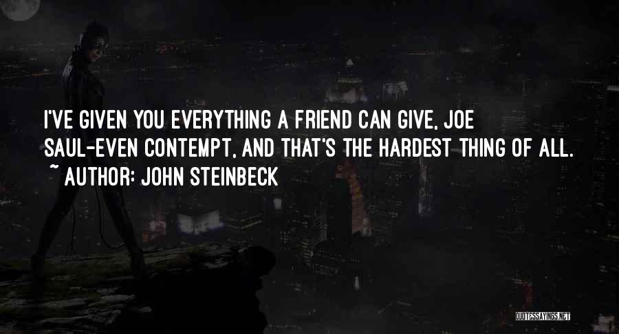 The Hardest Thing Quotes By John Steinbeck