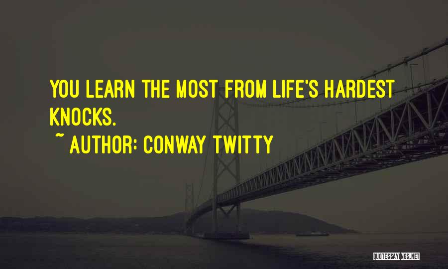 The Hardest Thing To Learn In Life Quotes By Conway Twitty