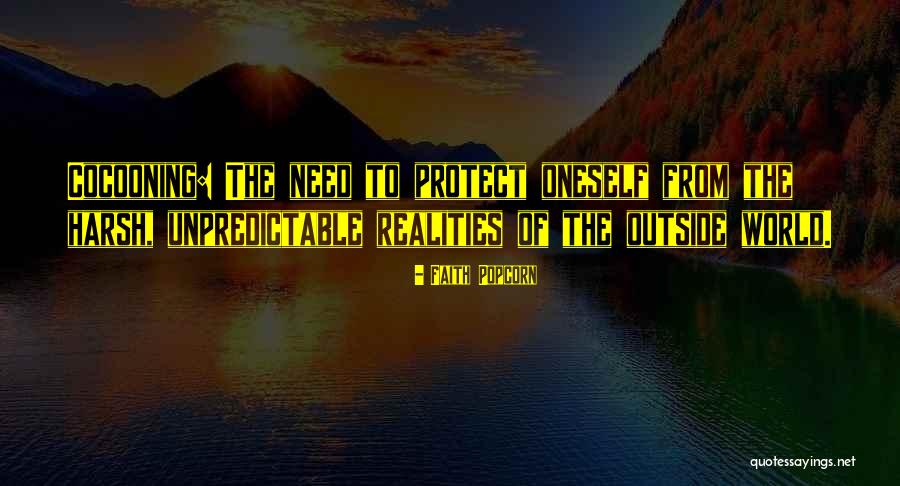 The Harsh Reality Quotes By Faith Popcorn The Harsh Reality Quotes By Faith Popcorn