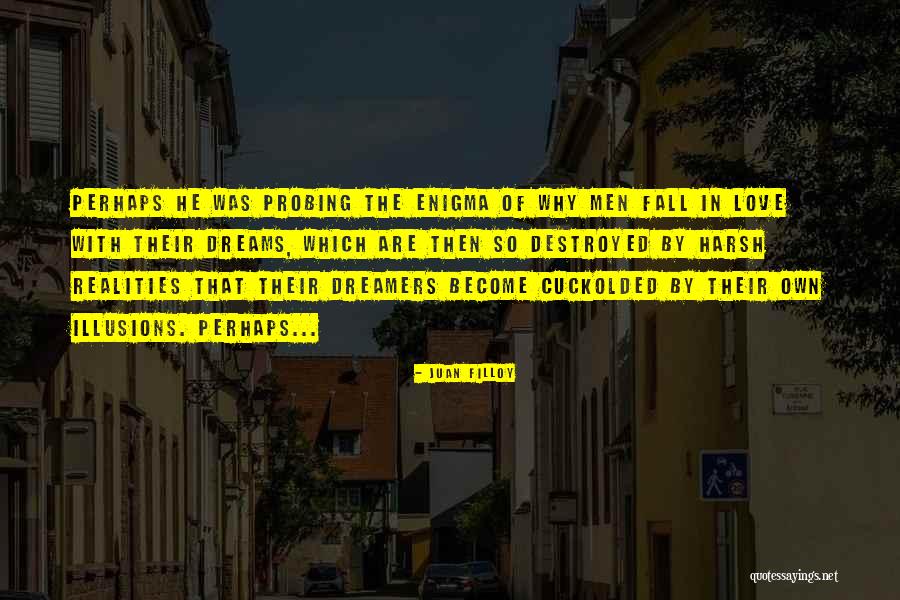 The Harsh Reality Quotes By Juan Filloy The Harsh Reality Quotes By Juan Filloy