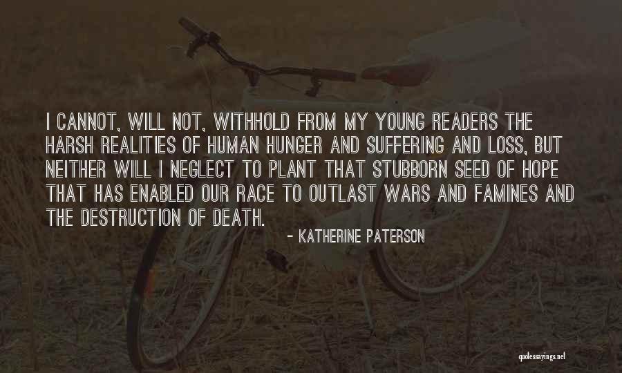 The Harsh Reality Quotes By Katherine Paterson The Harsh Reality Quotes By Katherine Paterson