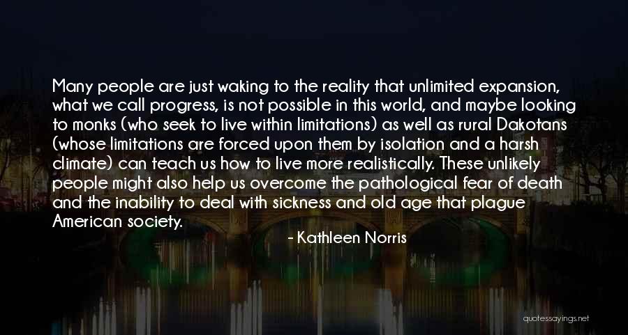 The Harsh Reality Quotes By Kathleen Norris The Harsh Reality Quotes By Kathleen Norris