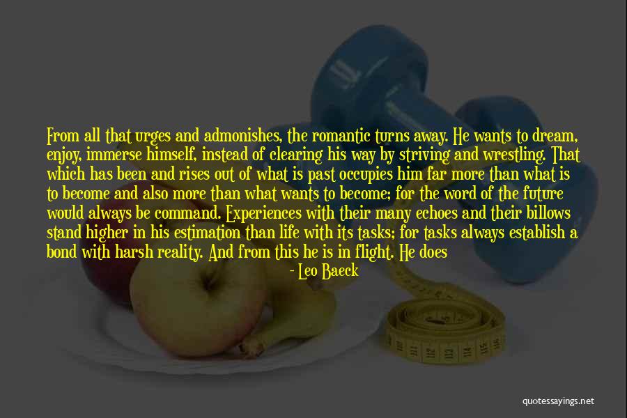The Harsh Reality Quotes By Leo Baeck The Harsh Reality Quotes By Leo Baeck