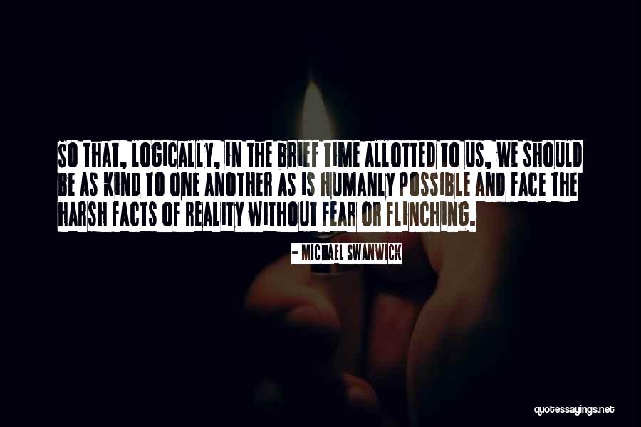 The Harsh Reality Quotes By Michael Swanwick The Harsh Reality Quotes By Michael Swanwick