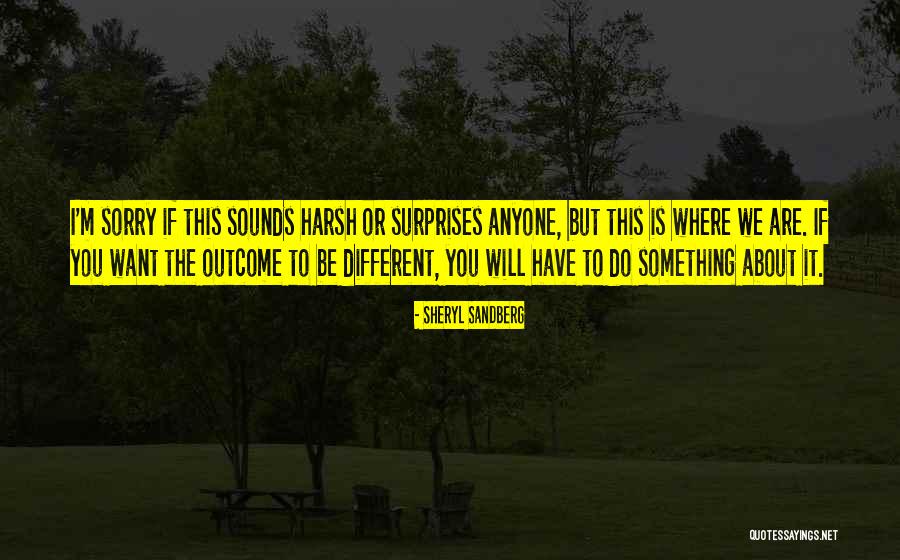 The Harsh Reality Quotes By Sheryl Sandberg The Harsh Reality Quotes By Sheryl Sandberg